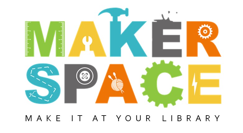 MakerSpace - Make it at your library